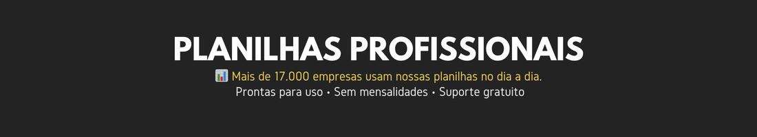 Planilhas Excel para gestão empresarial utilizadas por mais de 17.000 empresas